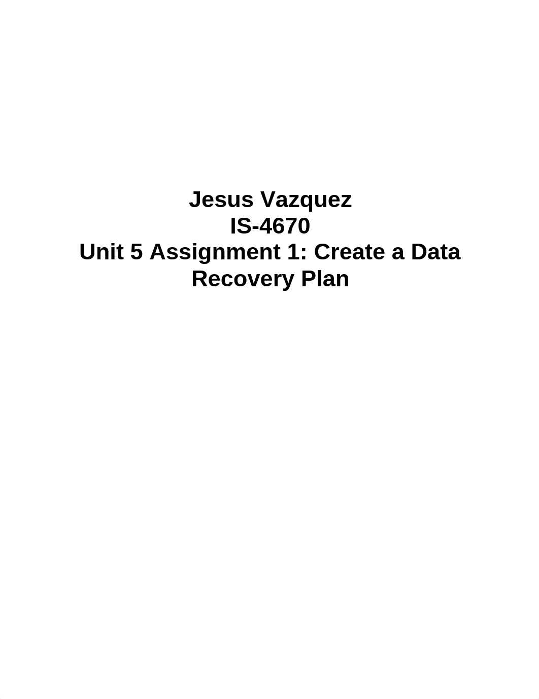 IS4670-Unit 5 Assignment 1 Create a Data Recovery Plan_dm8avny8wru_page1