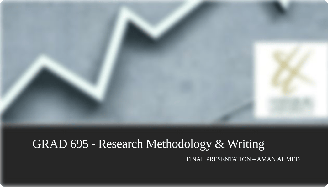 GRAD 695 - Research Methodology & Writing.pptx_dmb6kepa44l_page1