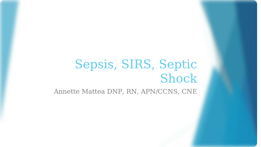 Sepsis, SIRS, Septic Shock- Exam 1, 8:22.pptx_dmba051pjxd_page1