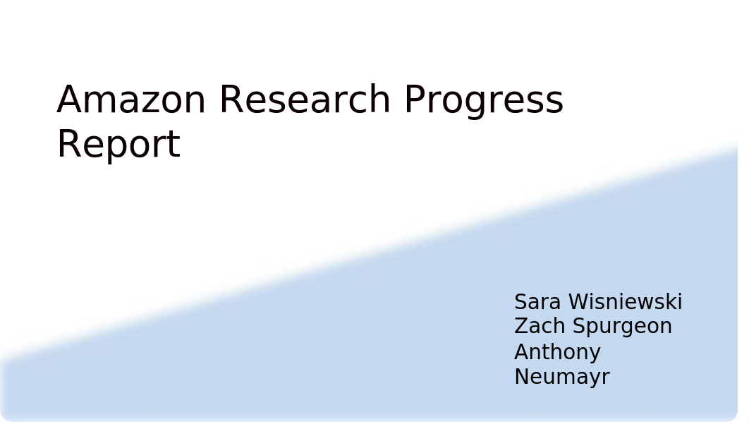 QM 520 - Research Project Progress Report (Wisniewski, Spurgeon, Neumayr) (1).pptx_dmbvru67emy_page1