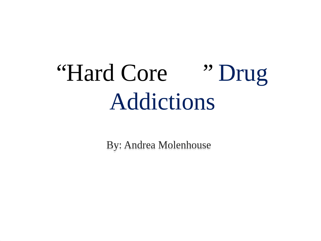 Hard Core Drug Addiction.pptx_dmcxyelh12m_page1