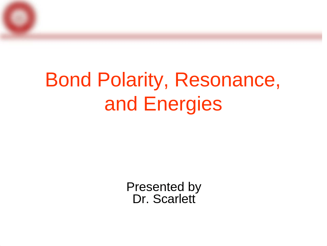 Bond Polarity, Resonance, and Energies(1).ppt_dmewksan0zu_page1