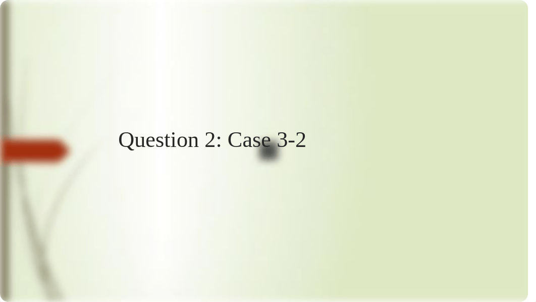 Group 8 Case 3-2 & 4-5.pptx_dmilfv3o5i9_page4