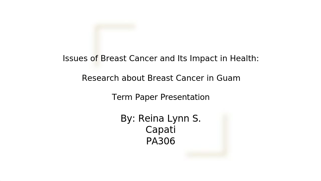 Issues of Breast Cancer and Its Impact in Health_ Research about Breast Cancer in Guam Term Paper Pr_dmj98bcicoe_page1