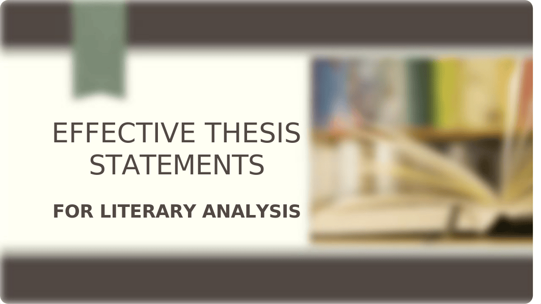 EFFECTIVE THESIS STATEMENTS for LITERARY ANALYSIS.pptx_dmjje8mckn5_page1