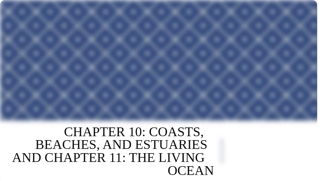 CHAPTER 10: COASTS, BEACHES, AND ESTUARIES AND CHAPTER 11: THE LIVING OCEAN_dmkbw4vg5yp_page1