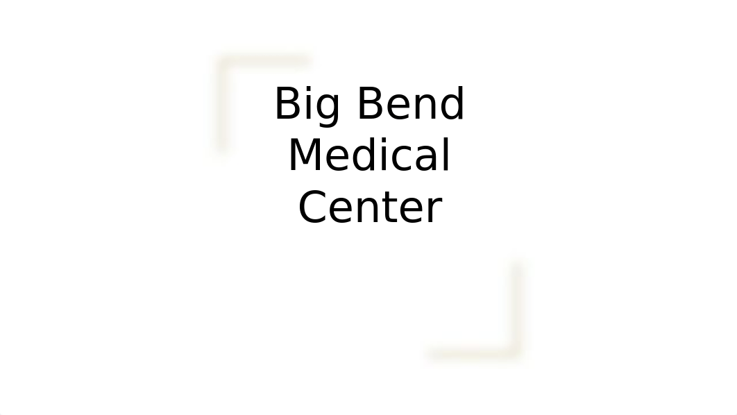 Big Bend Medical Center.pptx_dmkc08bounl_page1