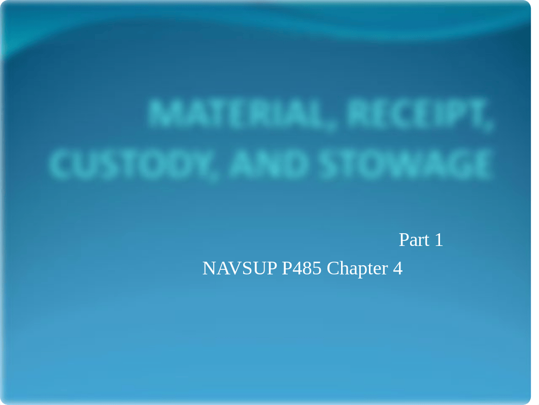 9_MATERIAL, RECEIPT, CUSTODY, AND STOWAGE.1.ppt_dml5ruyzo3k_page1