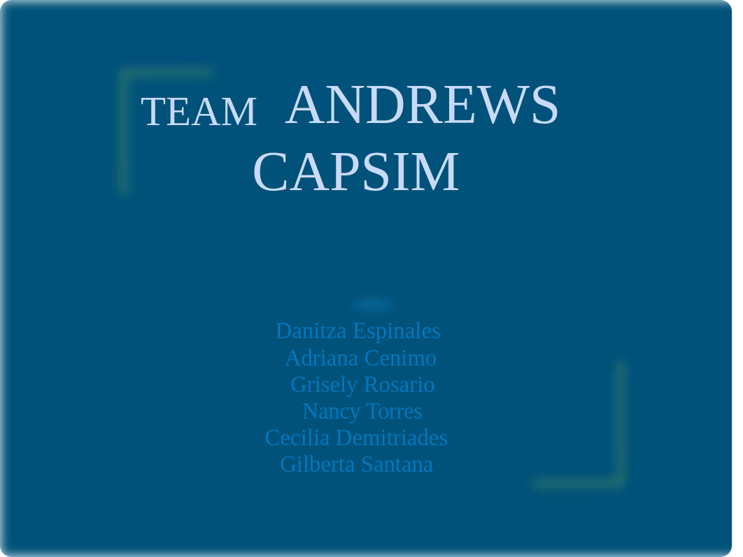 Capsim MGT PPT Team Andrews.pptx_dmlvy9x25qj_page1