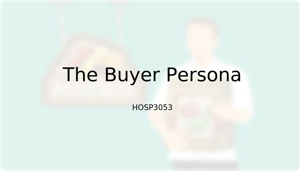 The Buyer Persona _ HOSP3053.pptx_dmo6wn52afa_page1