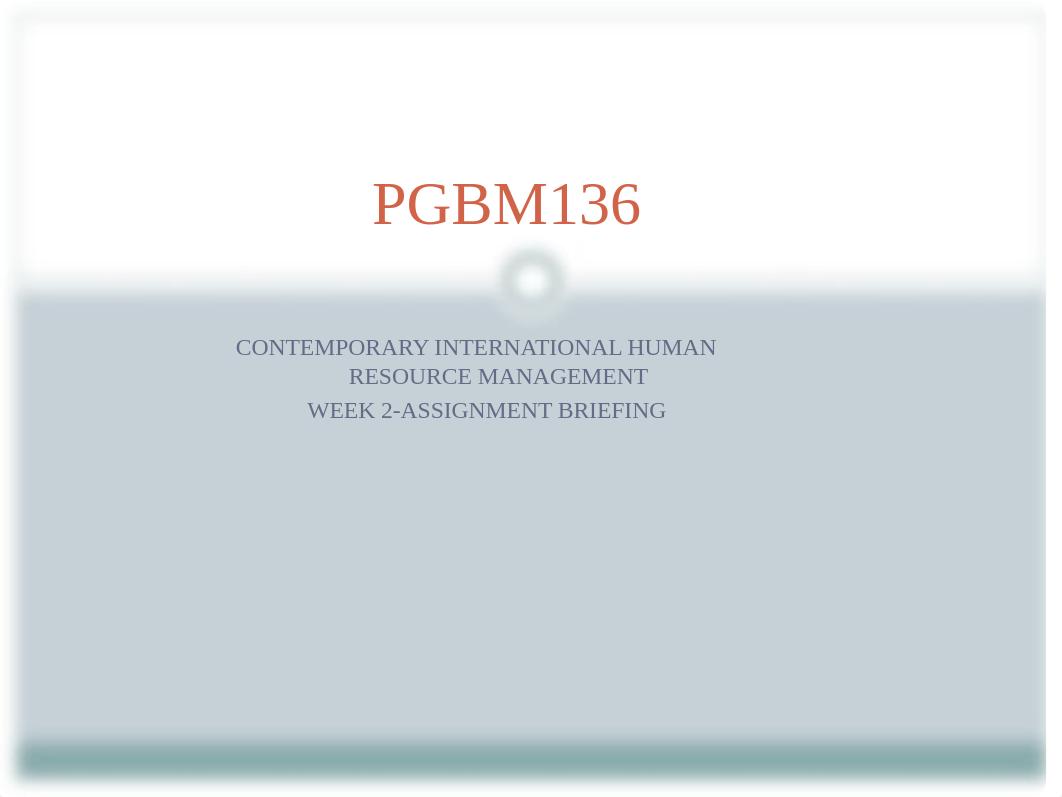 Week 2 - Assessment Slides PGBM136-2.ppt_dmpcn7cu9bj_page1