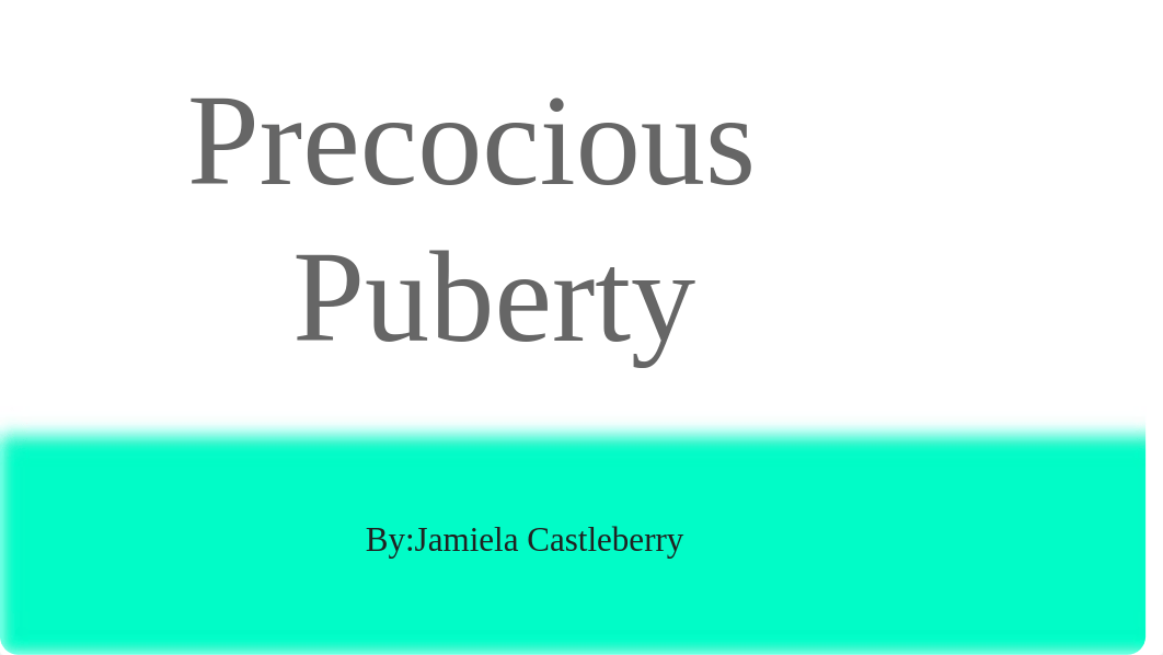 Precocious Puberty.pptx_dmpnvt4hwyj_page1