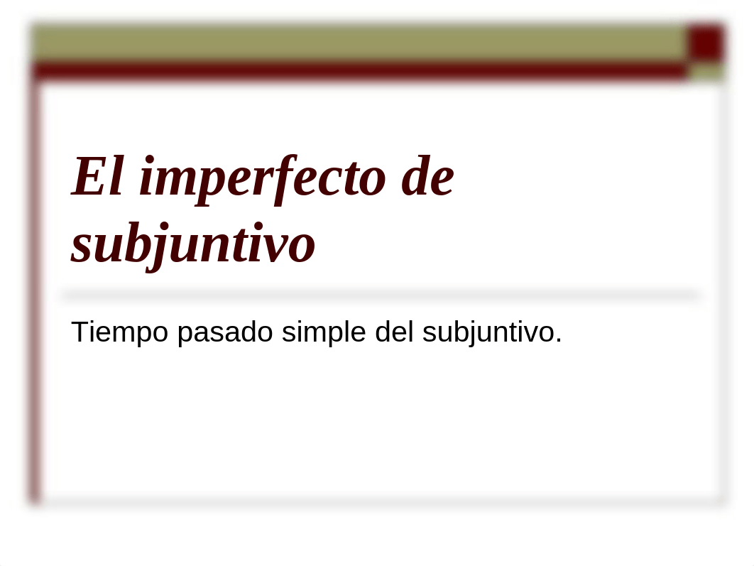 el-imperfecto-de-subjuntivo.ppt_dmqclv6qxh2_page1