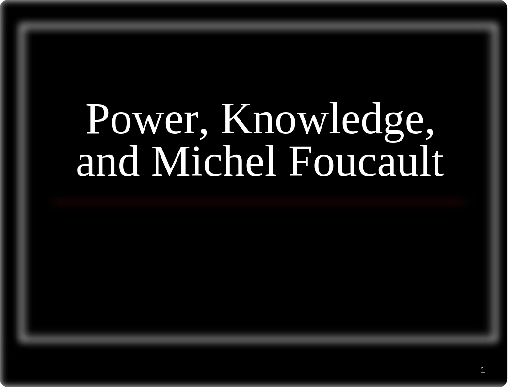 Michel Foucault Theory.ppt_dmrnu9pr97m_page1