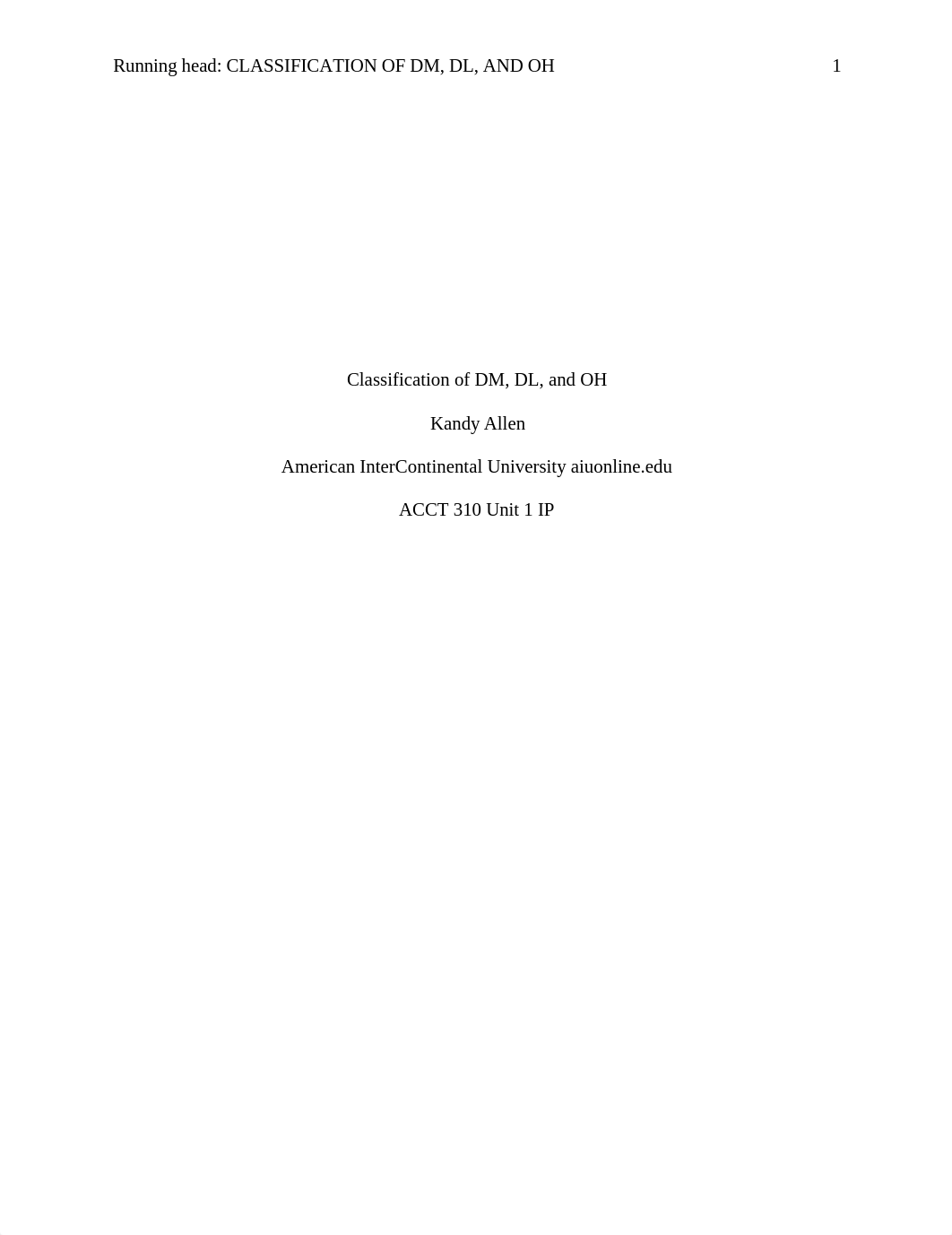 ACCT310_Unit1_IP_Kandy_Allen _CLASSIFICATION OF DM, DL, AND OH.docx_dmt3qojtt7p_page1