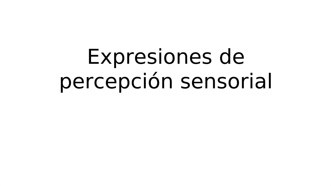 Expresiones de percepción sensorial (1).pptx_dmt7lhjs9ca_page1