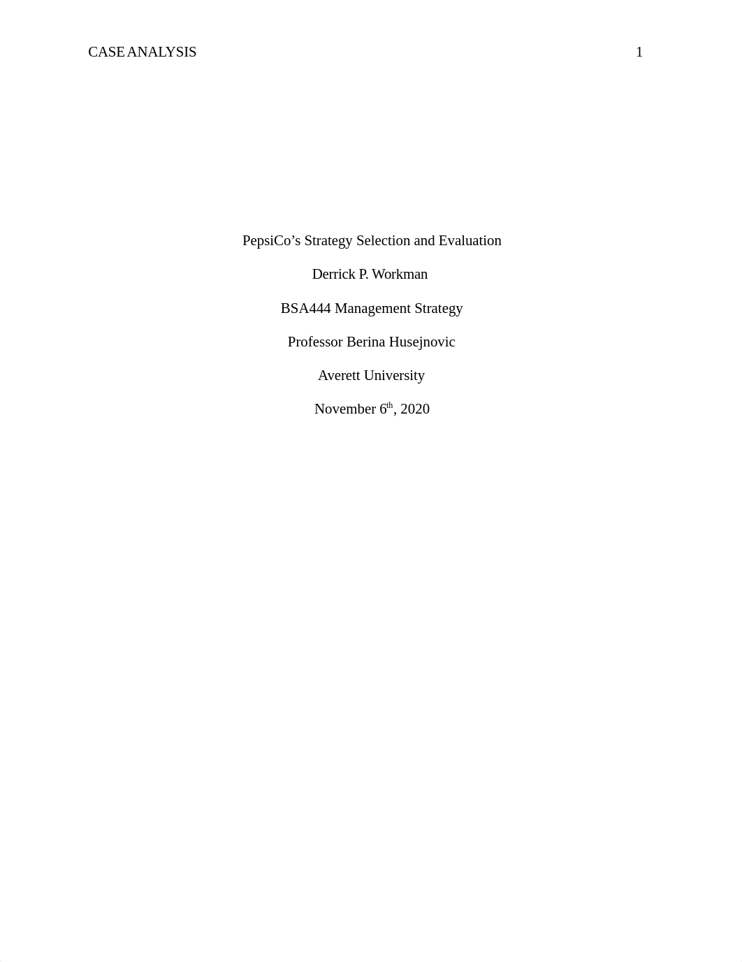 Derrick Workman BSA444 Week 4 Case Analysis - Strategy Selection and Evaluation (1).docx_dmuzc5s54hg_page1