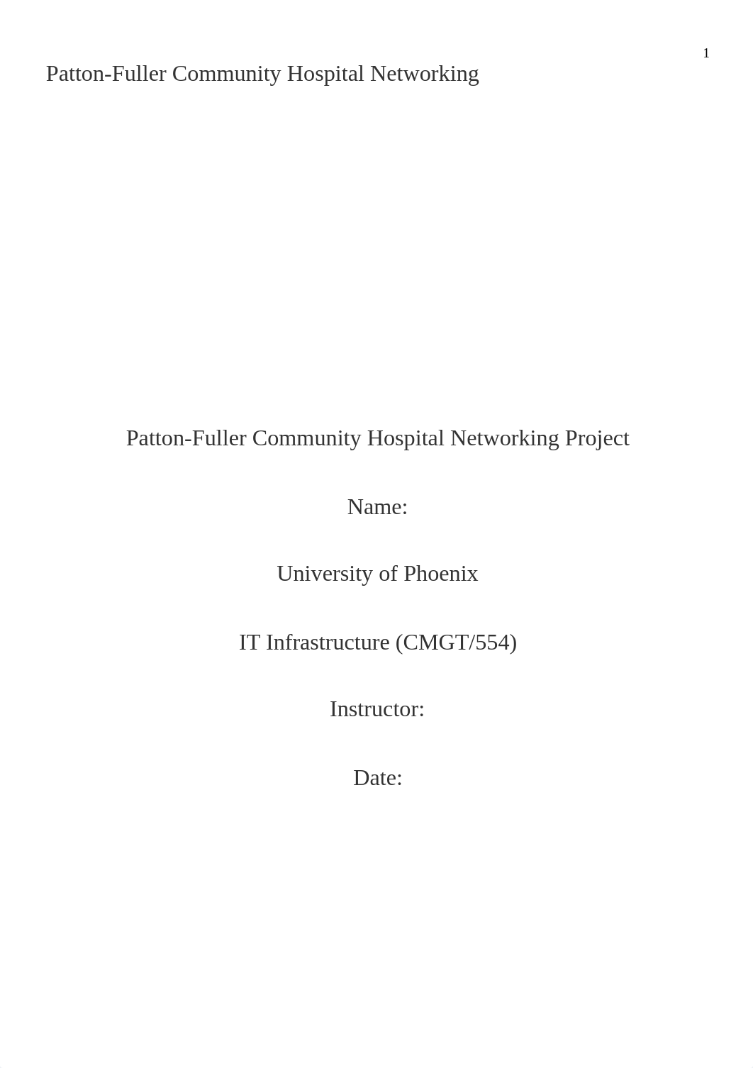 CMGT 554 Week 2 Individual Assignment Patton-Fuller Community Hospital Networking Project.docx_dmw5gkzsfog_page1