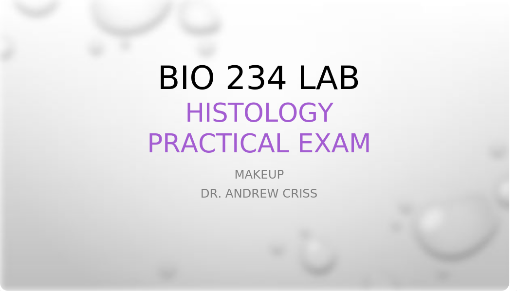 BIO 234 LAB EXAM 2 ONLINE HISTOLOGY PRACTICAL.pptx_dmwlj45my38_page1