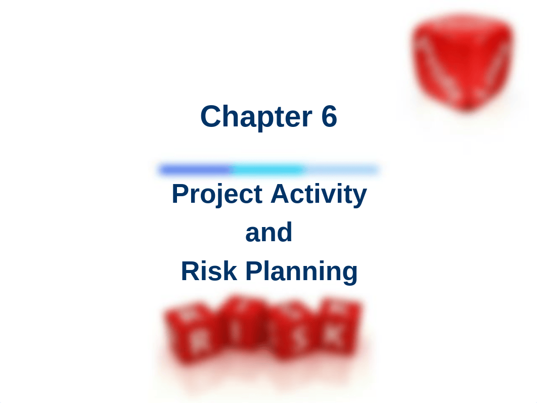 Ch06_Project Activity and Risk Planning.pdf_dmwri59aco2_page1