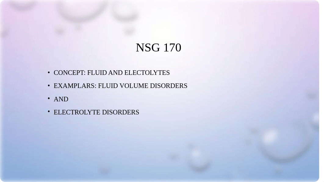 Updated.NSG 170 Fluid and Electrolytes.KM 6.11.19 .pptx_dmzlvk4p29g_page1