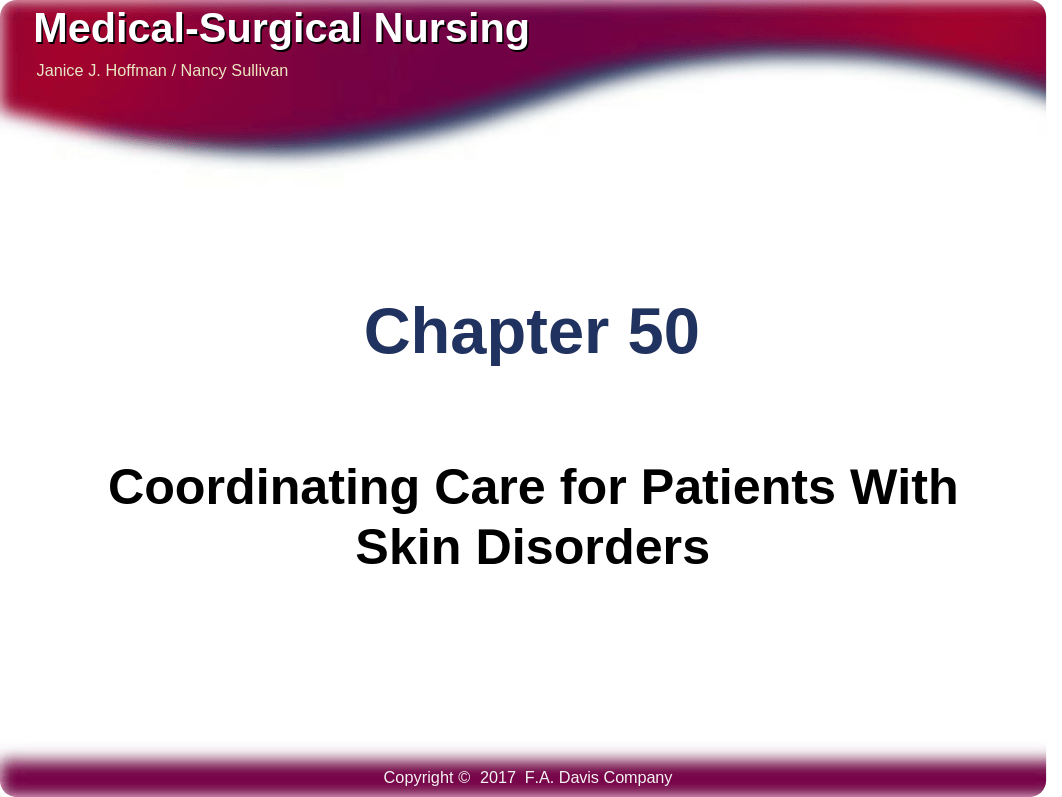 Med Surg Ch 50 Coordinating care for patients with skin disorders.pptx_dn0ik7nfcsf_page1