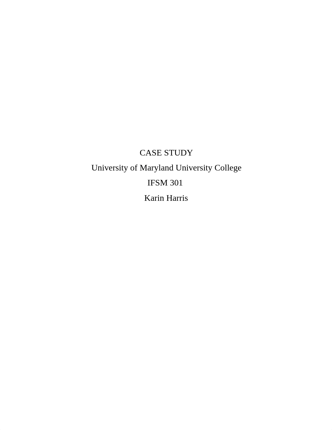 IFSM 301 CASE STUDY KARIN HARRIS Part 1&2.docx_dn1af7rawjs_page1