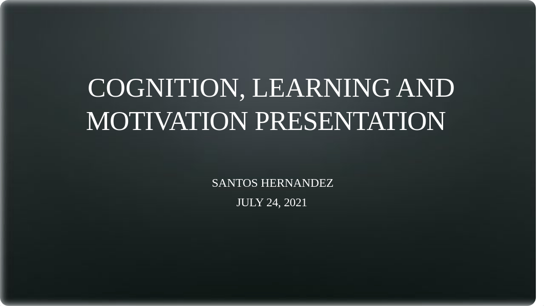 Cognition, Learning, Motivation Presentation.pptx_dn2bhf5i6o9_page1