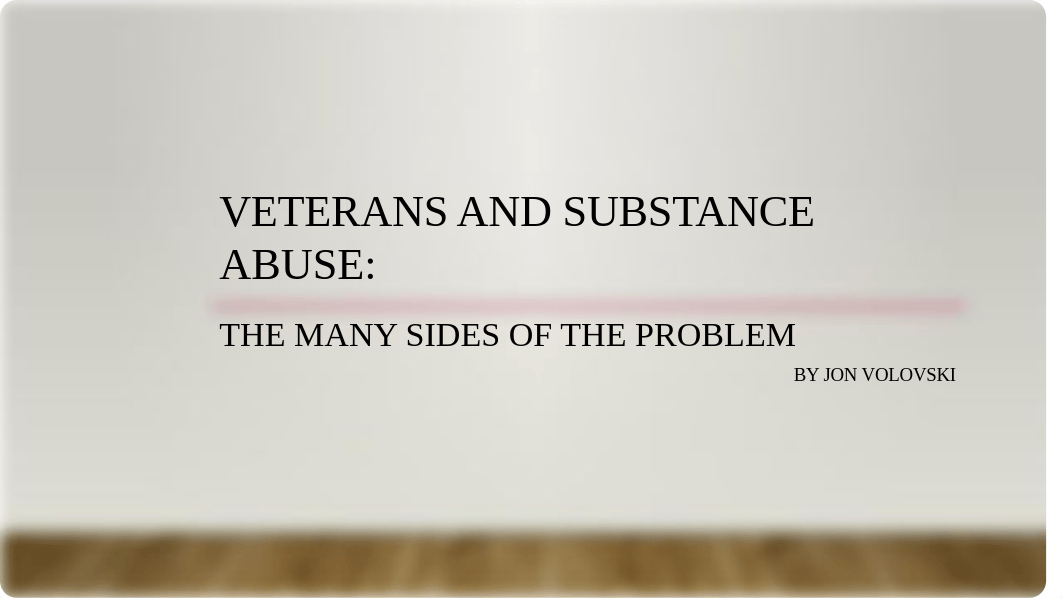 Veterans and Substance Abuse.pptx_dn2s7fbuv5a_page1