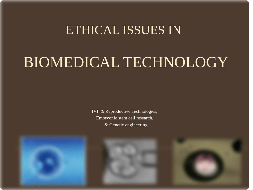 Ethical Issues in Biomedical Technology.pptx_dn5491xs7ke_page1