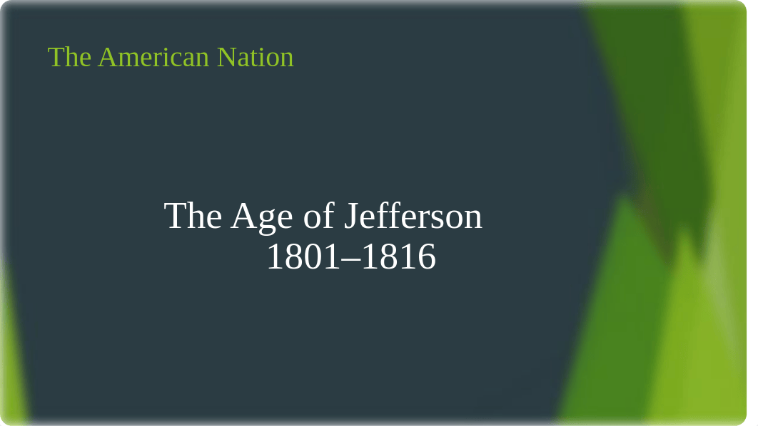 The Age of Jefferson 1801-1816.pptx_dn5q4stxbc4_page1