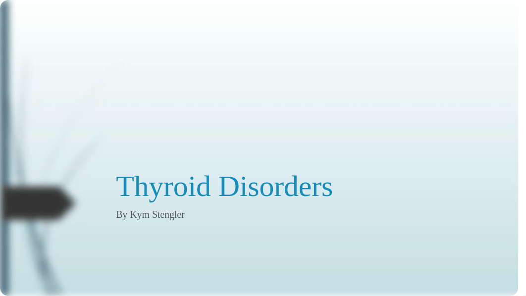 NAT 303 M-9 PPT Thyroid Disorders.pptx_dn5sgoqy5kq_page1