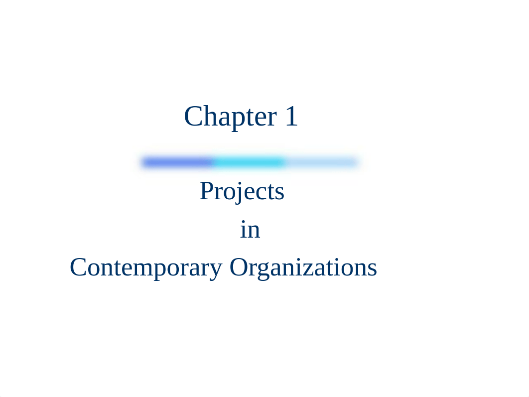 Ch01_Projects+in+Contemporary+Organizations.pdf_dn6kivduno9_page1