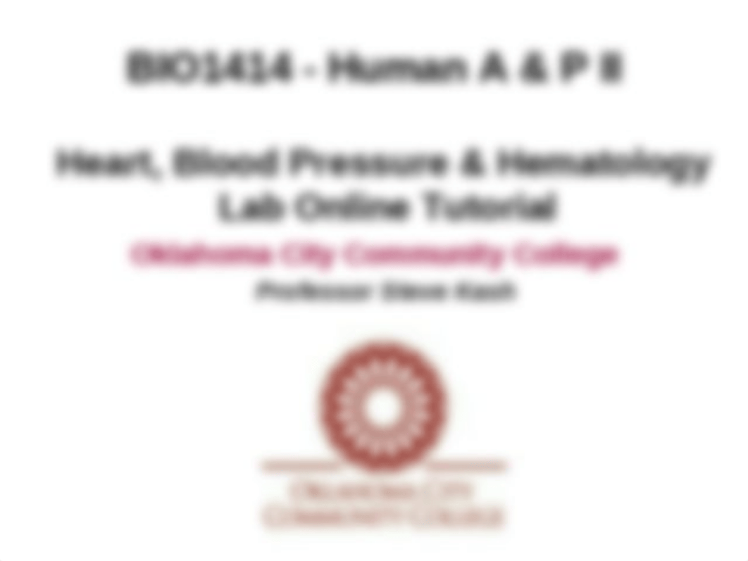 BIO1414 HEART, BP, BLOOD LAB ONLINE TUTORIAL - PROF. KASH.pptx_dn7cg4u5un1_page1