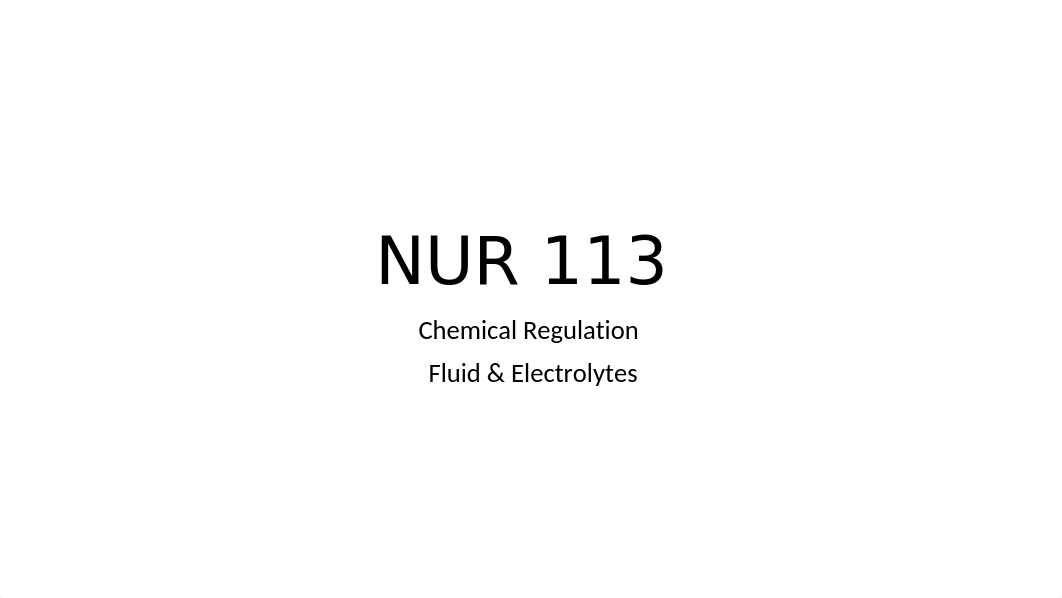 NUR_113_Chemical_Regulation__with_my_notes_E.pptx_dn8ug4cwlu3_page1