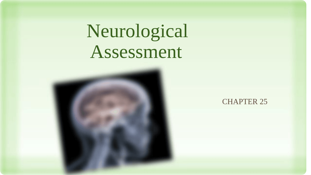 Neurological Assessment - Chapter 25.pptx_dna6qeppzud_page1