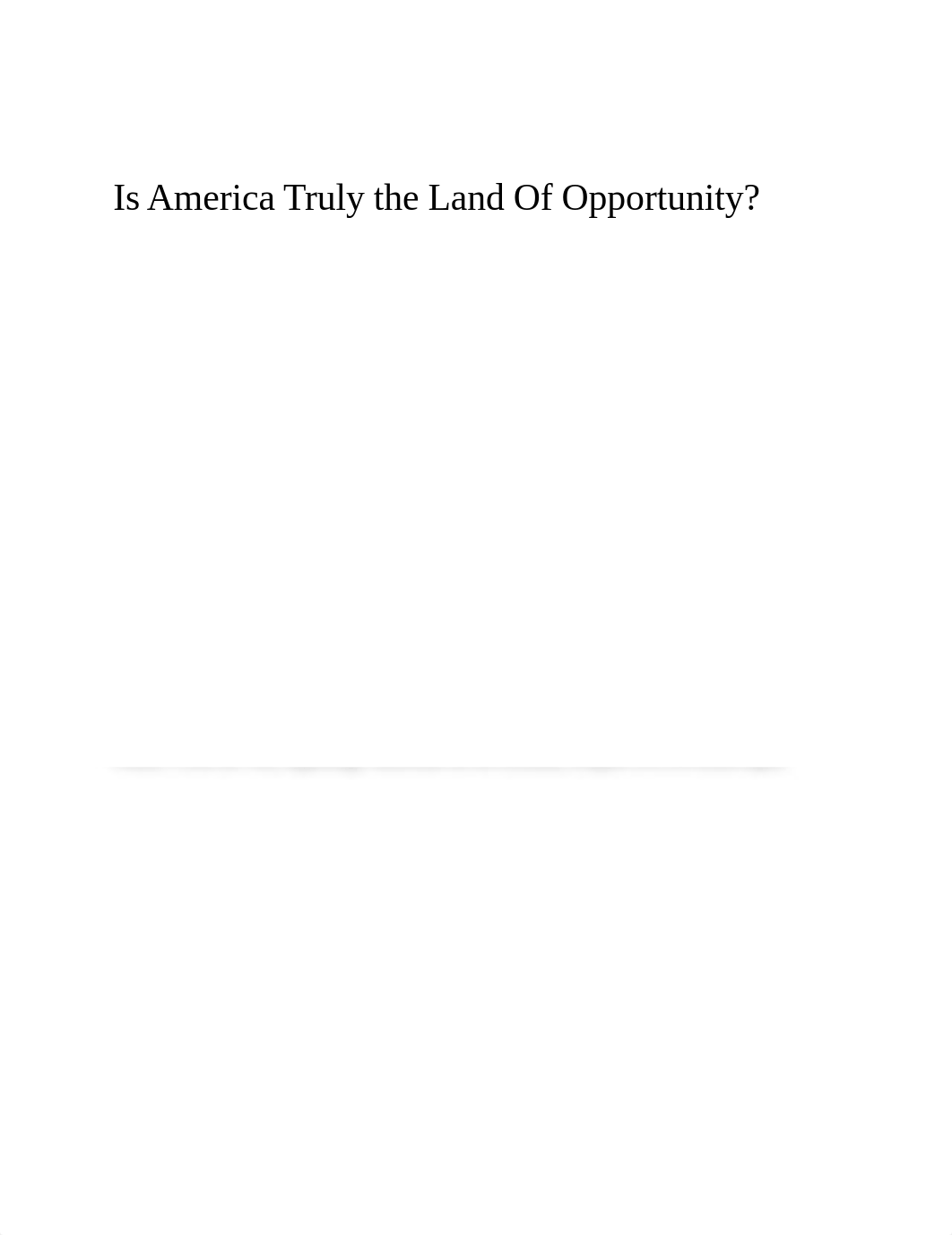 Is America Truly the Land Of Opportunity.docx_dnb71w1n4dc_page1