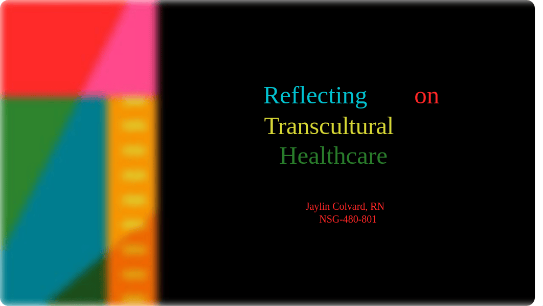 Reflecting on Transcultural Healthcare.pptx_dnc38c653h7_page1