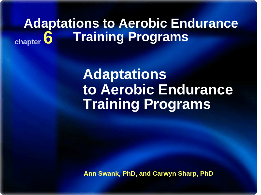 HERS 389 - Chapter 6 - Adaptations to Aerobic Training.ppt_dnelmg9ve87_page1