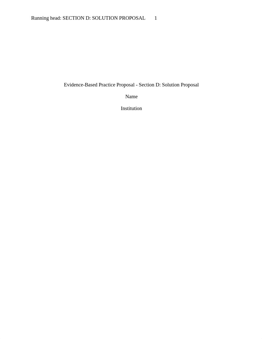 Evidence-Based Practice Proposal - Section D Solution Proposal.docx_dnf7vlobjhi_page1