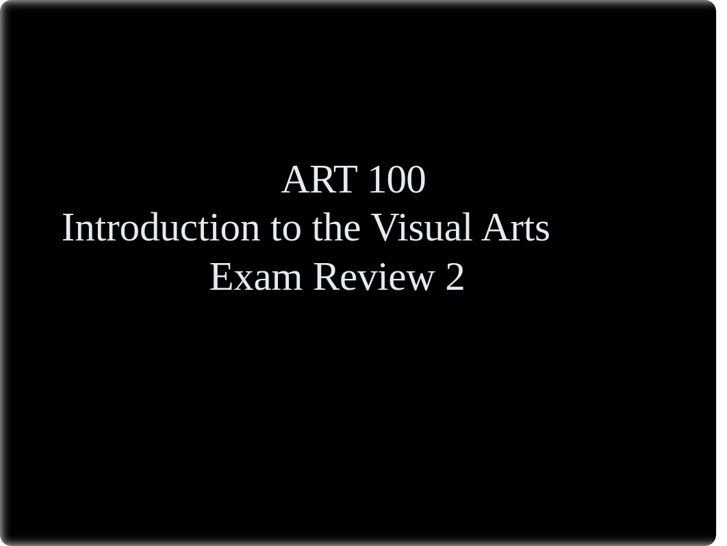 ART 100 Exam Review 2 031017.ppt_dngi04mlccp_page1