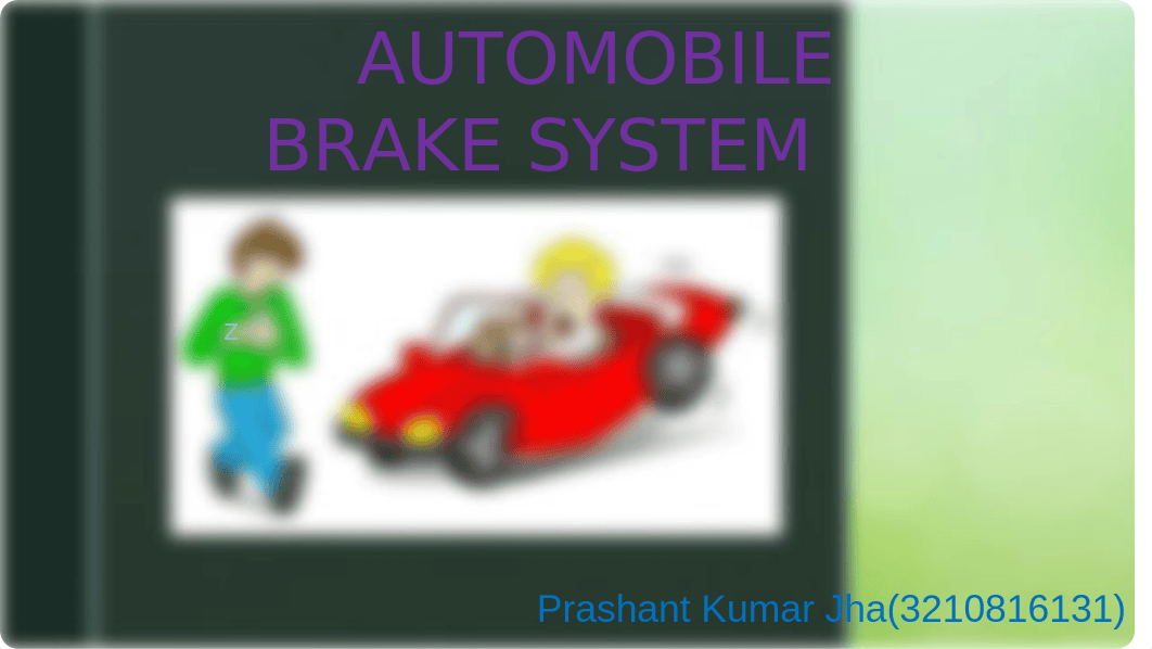 AUTOMOBILE BRAKE SYSTEM.pptx_dngz76gz8ls_page1