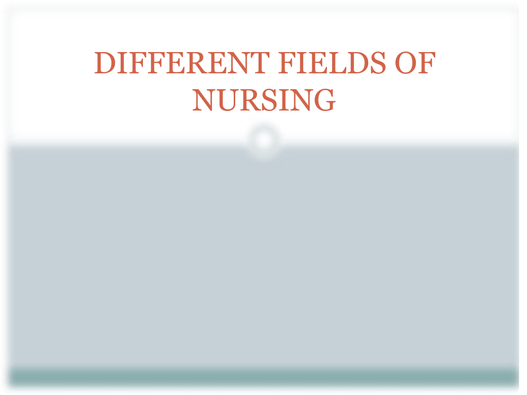 CHAPTER 4 - DIFFERENT FIELDS OF NURSING PART ONE.pdf_dnhpqwegmda_page1