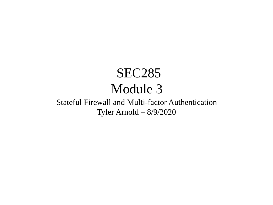 SEC285 Module 3 PPT - Tyler Arnold.pptx_dnlli6z9ib0_page1