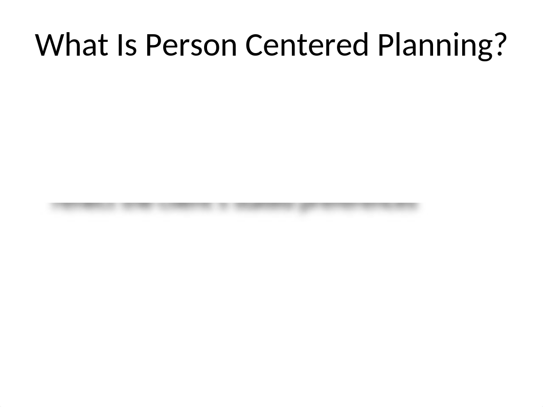 Person Centered Planning Staff Training.ppt_dnoji7nbo4i_page4