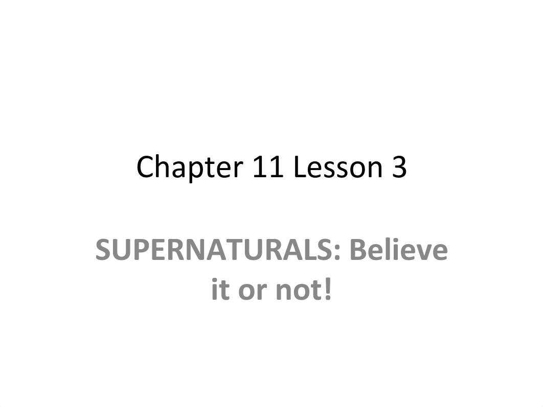 447487195-Chapter-11-Lesson-3-Supernaturals-believe-it-or-not-pptx.pdf_dnrhi0mv7ht_page1