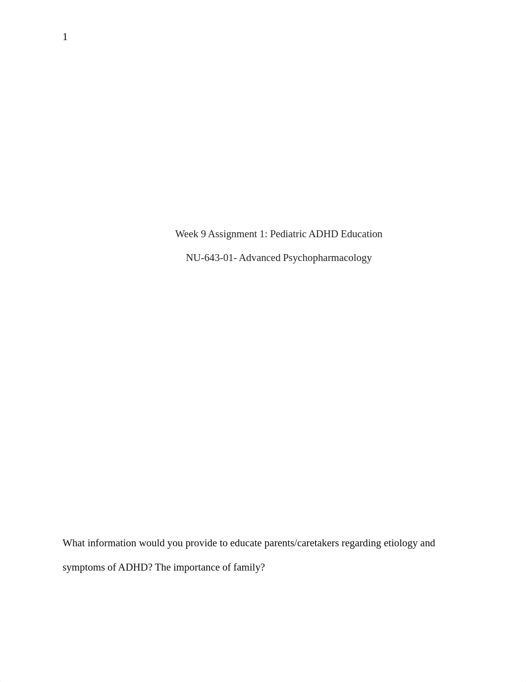 Week 9 Assignment 1- Pediatric ADHD Education- ER.docx_dns5e87tizd_page1