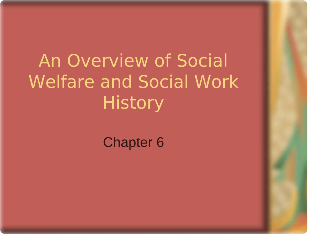 6 - An Overview of Social Welfare and Social Work History DUNLAP lecture.pptx_dnsya7iiqw7_page1