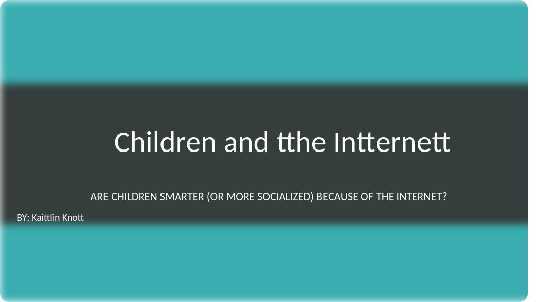 Children and the Internet.pptx_dnuc7ee38kx_page1