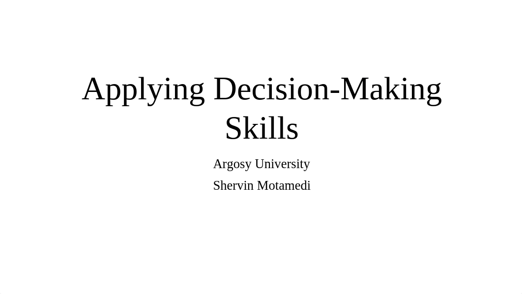 Motamedi,S_M4_A2 Applying decision-making skills Manag Acct.pptx_dnv6hv8mc1a_page1